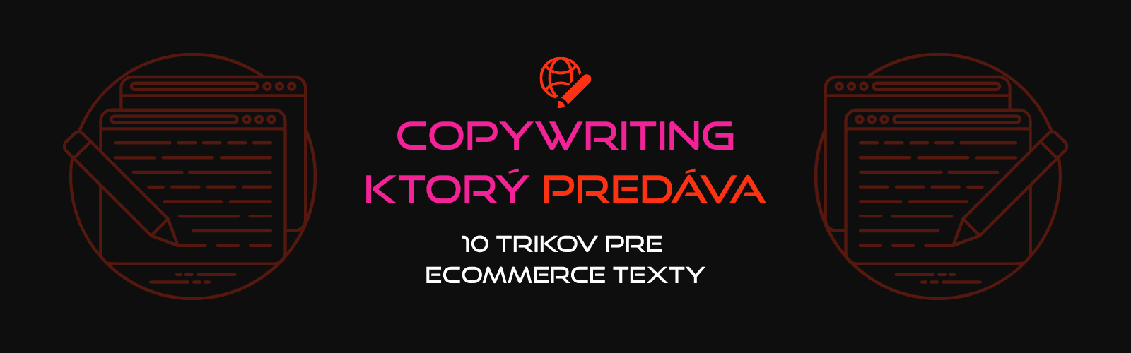 Čo je to copywriting: ako písať reklamu, ktorá predáva