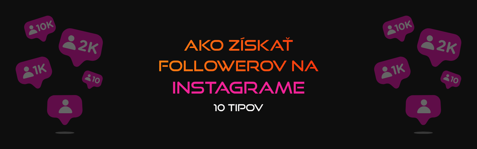 Ako získať followerov na Instagrame: 10 tipov, ktoré fungujú