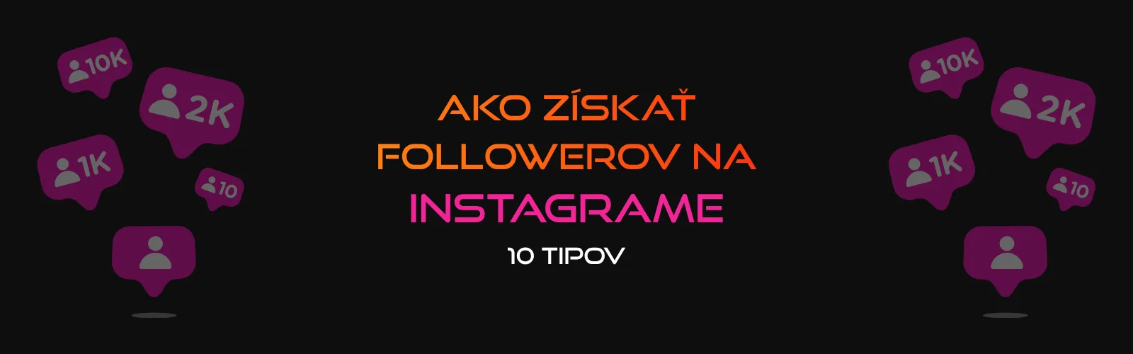 Ako získať followerov na Instagrame: 10 tipov, ktoré fungujú