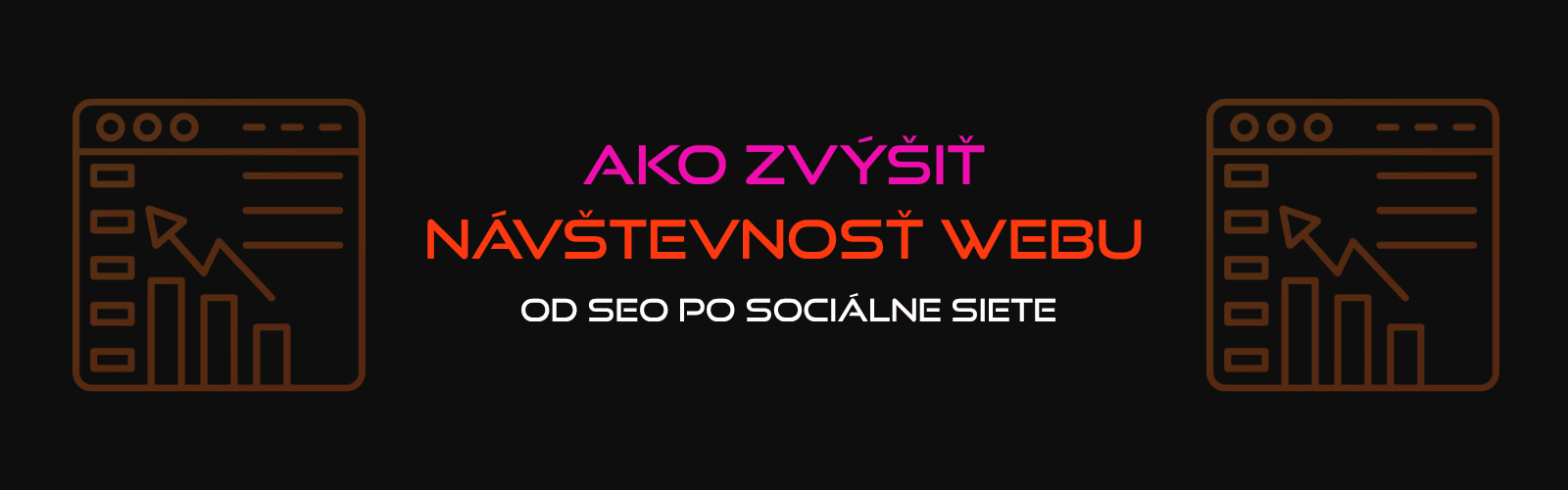 Ako zvýšiť návštevnosť webu: Od SEO po sociálne siete